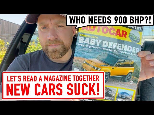 New Cars Suck! Let's read Autocar Magazine Together
