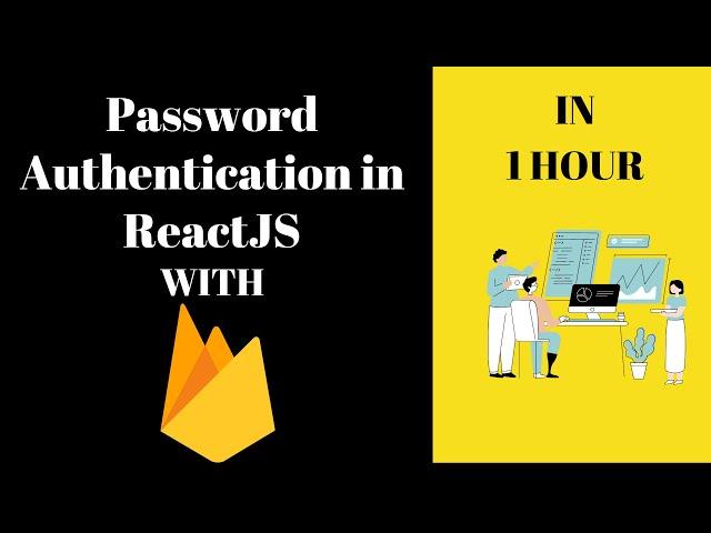 Password Authentication in ReactJS with Firebase