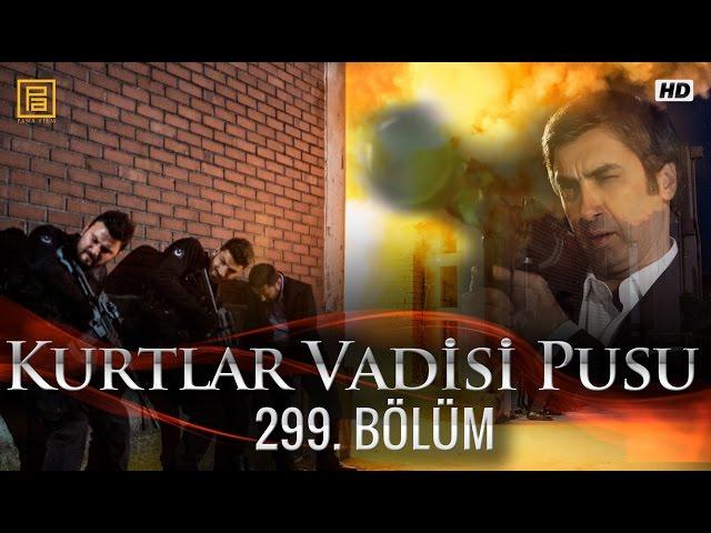 Kurtlar Vadisi Pusu 299. Bölüm