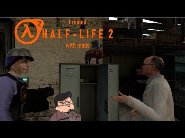 I ruined Half-Life 2 with mods.