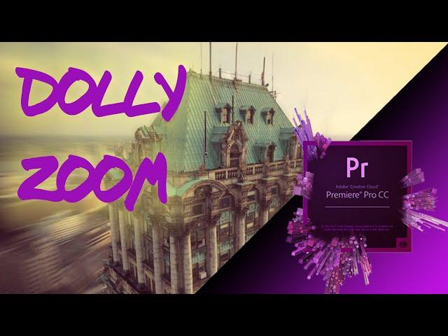 Dolly Zoom Effect with Premiere Pro | Tutorial