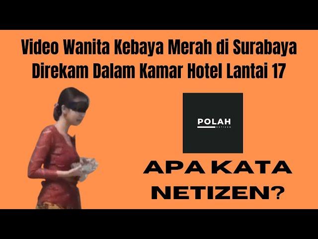 Video Wanita Kebaya Merah di Surabaya Direkam Dalam Kamar Hotel Lantai 17 #shorts #youtubeshorts