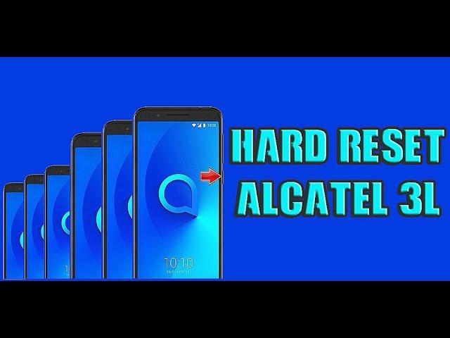 HARD RESET ALCATEL 3L