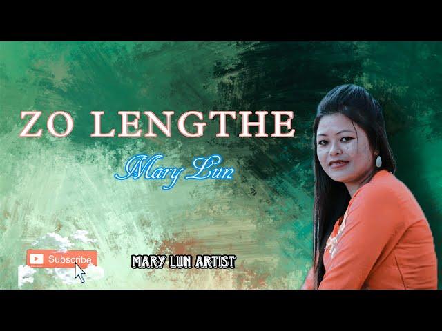 Mary Lun -- ZO LENGTHE (Official Music Video)