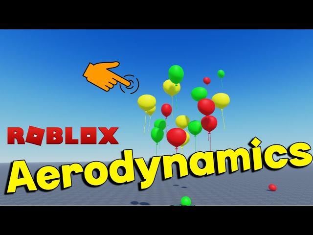 Roblox New Features: Aerodynamics, Floating Objects, Flying Balloons, Global Wind