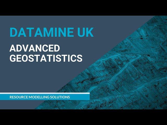 Studio RM Webinar - Advanced Geostatistics