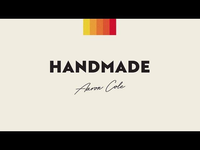 Aaron Cole - Handmade (Official Audio)