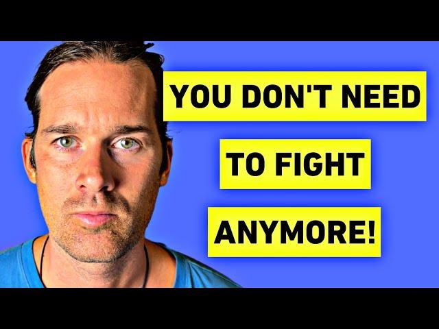 TRAUMA HEALING: You don’t need to fight anymore!