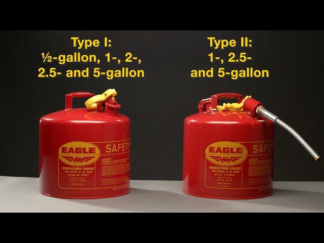 Eagle Safety Cans Type I and Type II