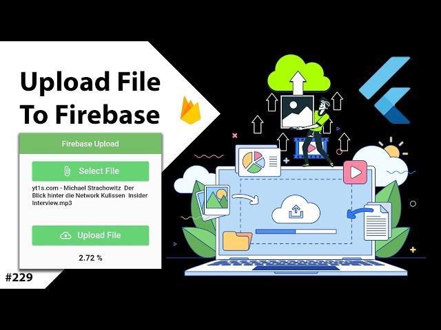 Flutter Tutorial - Upload Files To Firebase Storage - Upload Images, Videos & Files