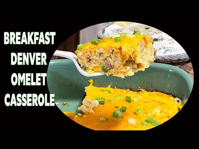 DENVER OMELET CASSEROLE, Egg & Hashbrown Breakfast, Brunch or Dinner