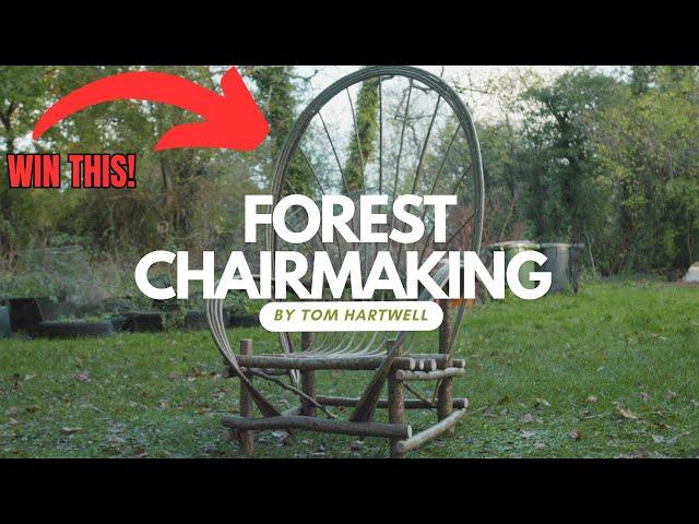 Forest Chairmaking - GIVEAWAY!