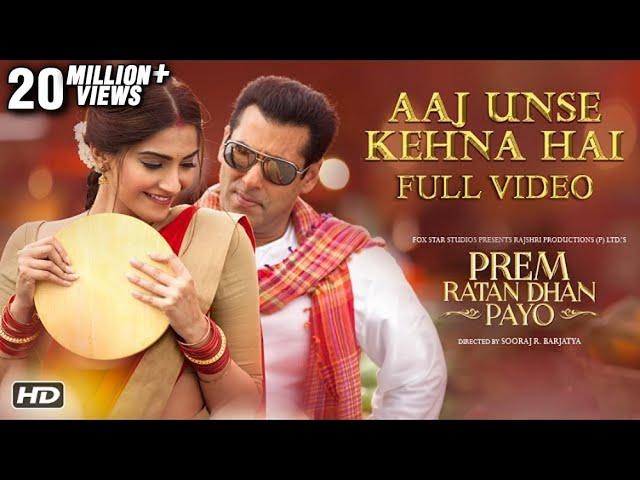 Aaj Unse Kehna Hai Full Song | Prem Ratan Dhan Payo | Salman Khan & Sonam Kapoor