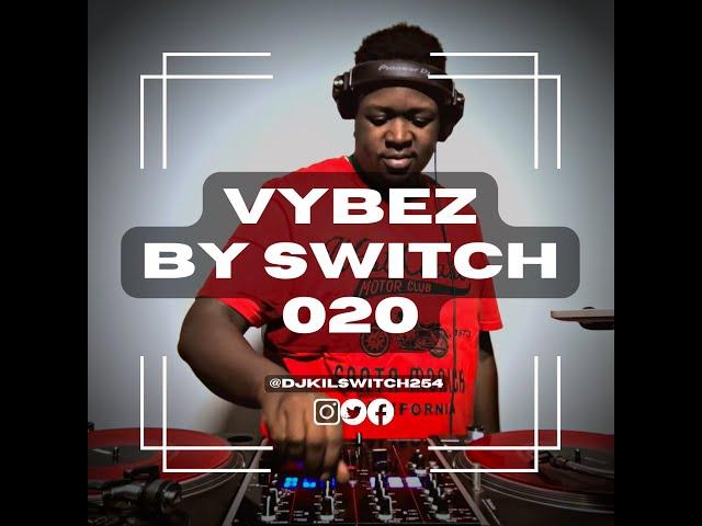 Vybez by Switch 020 | Afrobeats | Afro Swing | Amapiano | Rap/Hip Hop | Kenyan |