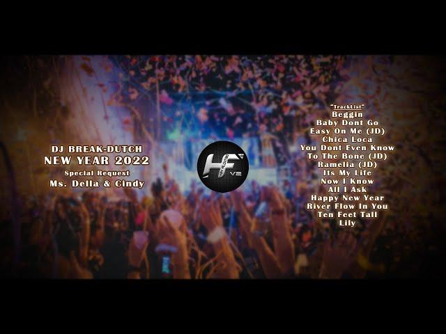 DJ BREAK-DUTCH NEW YEAR 2022 [ FULL BASS SURROUND SOUND ] || Special Request Ms. DELLA & CINDY