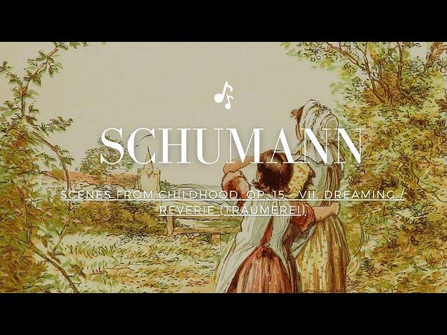 (一小時版本）舒曼 - 夢幻曲 《童年情景》作品15，第7首 - Schumann Scenes from Childhood, Op. 15 - VII. Dreaming