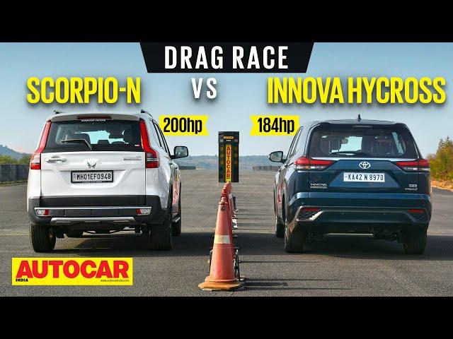 DRAG RACE: Mahindra Scorpio-N vs Toyota Innova Hycross - Petrol vs Hybrid | Autocar India