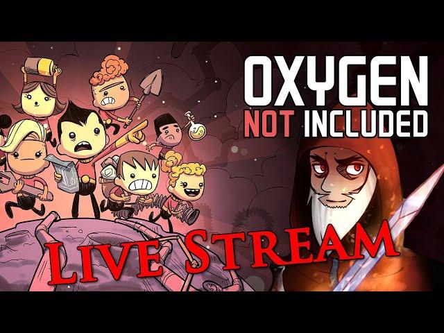 Oxygen Not Included - Live Stream - Part 10