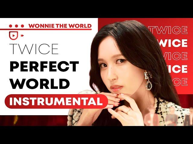 TWICE - Perfect World | Official Instrumental