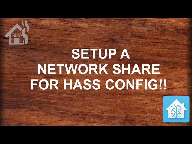 Setup a Network share for HASS config!!