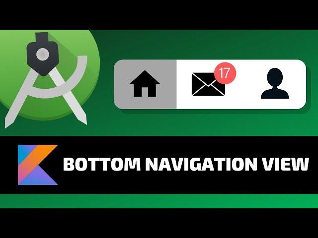 BOTTOM NAVIGATION VIEW - Android Fundamentals