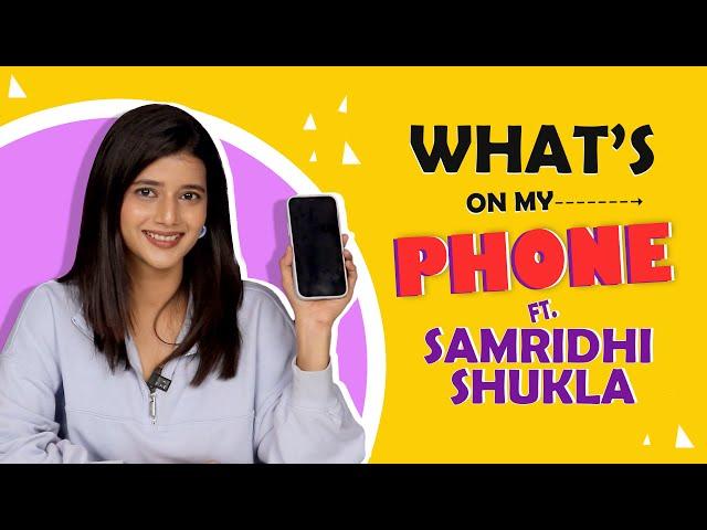 What’s On My Phone Ft. Samridhi Shukla | Phone Secrets Revealed | India Forums