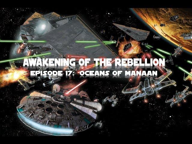 AWAKENING OF THE REBELLION EPISODE 17:  Oceans of Manaan