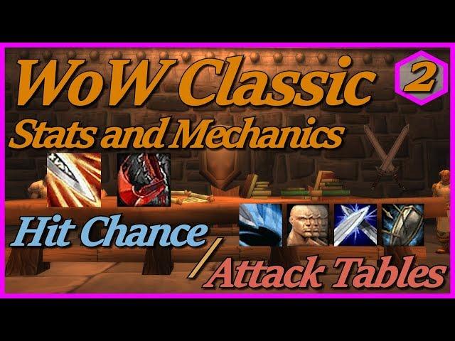 WoW Classic Stats and Mechanics - Part 2: Hit Chance, Weapon Skill, Attack Tables Explained