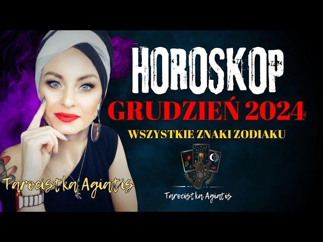 HOROSKP - GRUDZIEŃ 2024 - Wszystkie Znaki Zodiaku