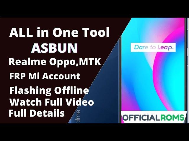 ASBUN All on One Tool | Realme ,Oppo & MTK | Flashing, Unlock, FRP Mi Account | Giveaway Issue.