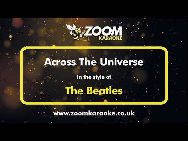 The Beatles - Across The Universe - Karaoke Version from Zoom Karaoke