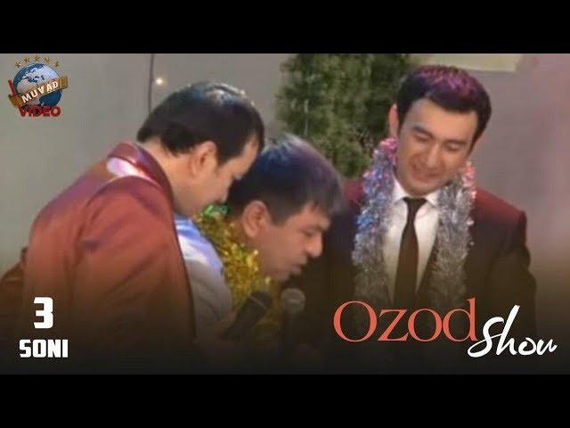 Ozod SHOU 3-soni (Og'abek Sobirov, Botir Qodirov, Umida, Zokir, Alisher Fayz)