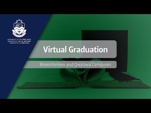 2021 UFS Virtual Graduation Ceremonies – 9 December 2021 (Bloemfontein and Qwaqwa Campus)