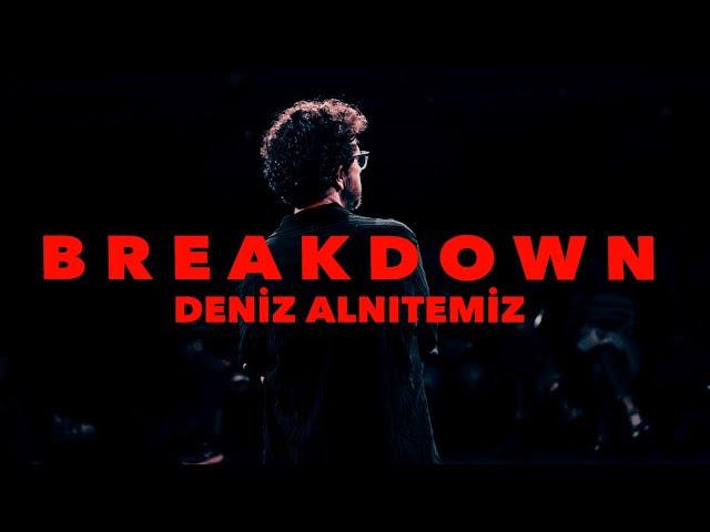 BREAKDOWN deniz alnıtemiz stand up special