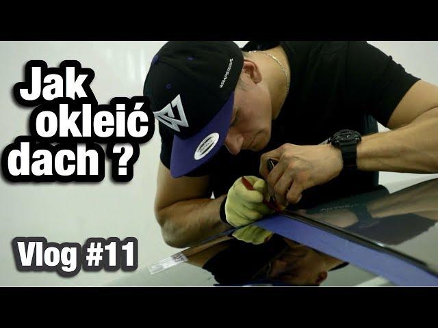 Jak okleić dach folią wylewaną 3M 1080 Psychedelic? - vlog #11