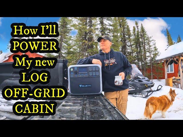 How I plan to power my NEW OFF-GRID LOG CABIN  (Bluetti AC200P power station full test & review)