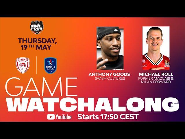 LIVE SemiFinal Watchalong with Michael Roll | Olympiacos Piraeus vs Anadolu Efes Istanbul