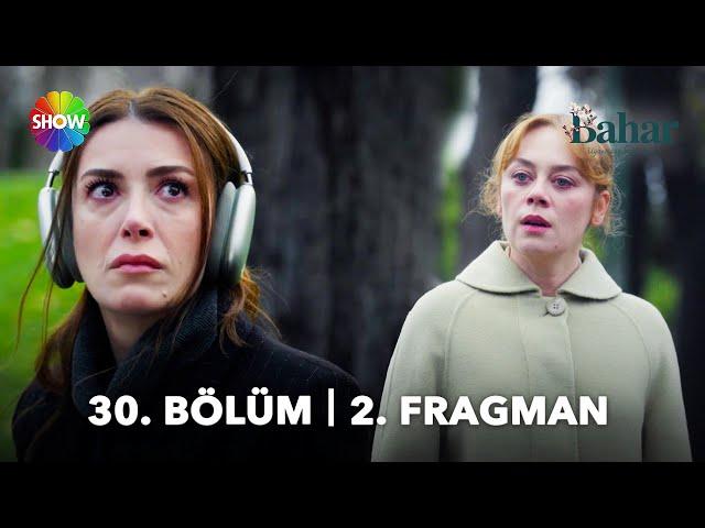 Bahar 30. Bölüm 2. Fragman | "Çağla çıkmadan bahar gelmez, bahar gelmeden çağla olmaz..."