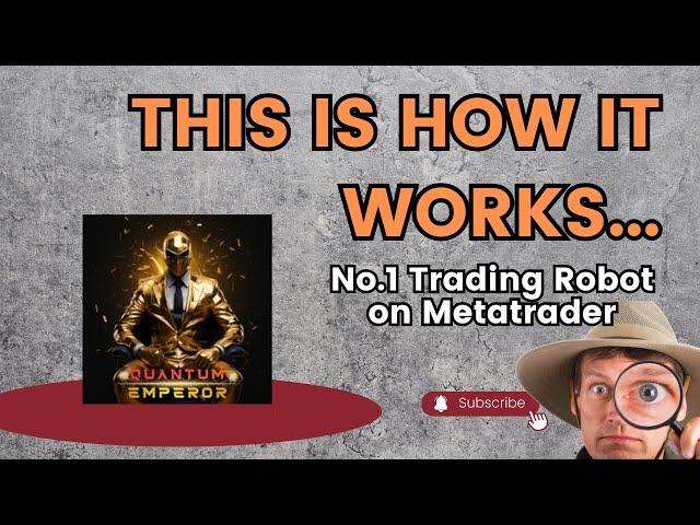 Quantum Emperor - This is How it Works - Trading Robot