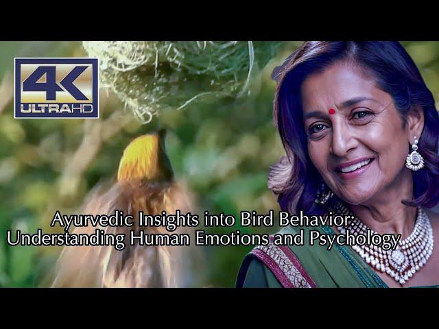 "Ayurvedic Insights into Bird Behavior: Understanding Human Emotions and Psychology"  : EP:07