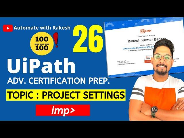 UiPath Advance Certification | Topic 26 UiPath Project Settings | UiARD Certification Preparation