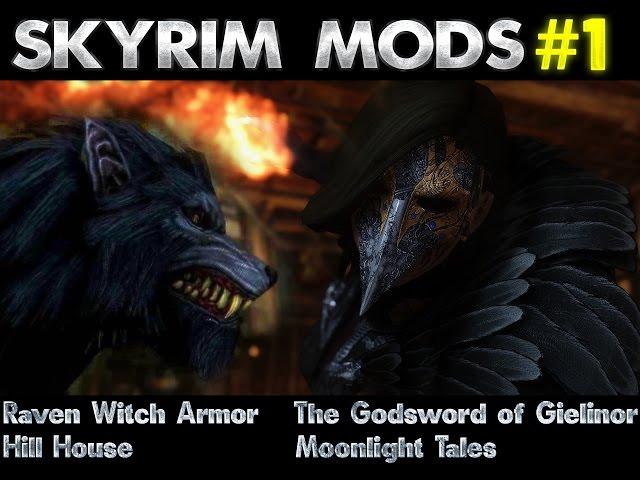 Skyrim MODS 1# : Raven Witch Armor - Godsword of Gielinor - Hill House - Moonlight Tales