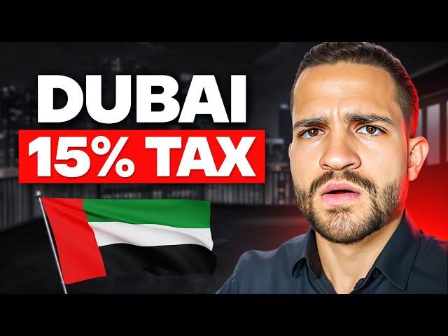 Dubai New 15% Tax: What You Need to Know