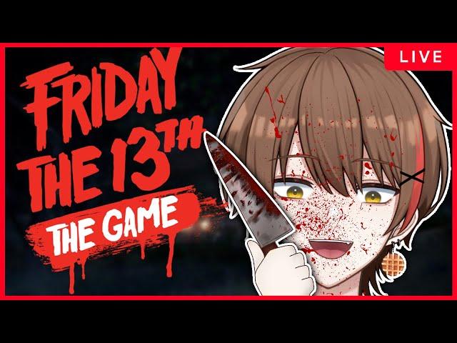 【Friday the 13th】Murdering ALL my Friends on this Glorious Day