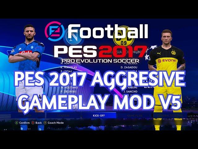 PES 2017 Aggresive Gameplay Mod V5 ( Napoli vs Borussia Dortmund ) 1080p 60 FPS