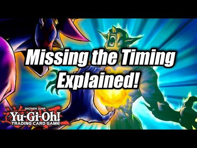 Yu-Gi-Oh! Missing The Timing Explained!