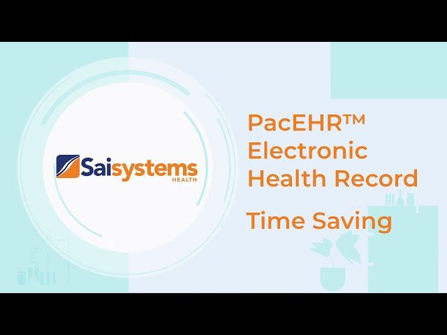 PacEHR™ Electronic Health Record: Time Saving