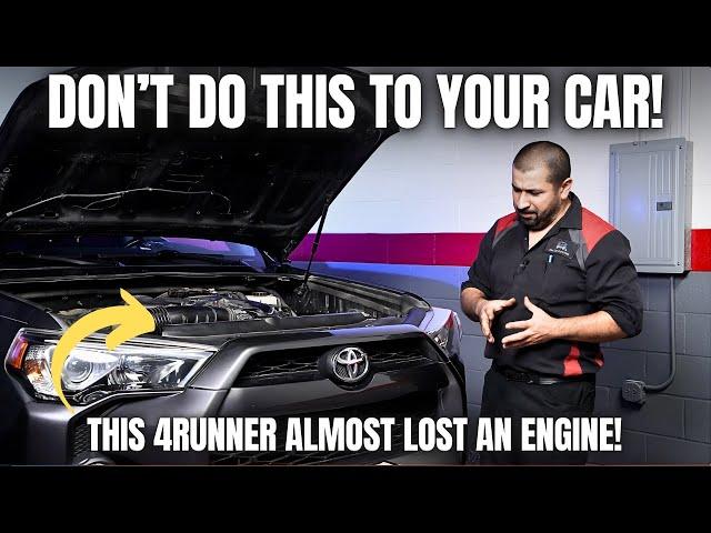 Don't Do THIS To Your Car! This Toyota 4Runner Almost Lost an Engine.