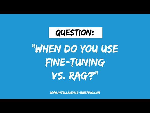 When Do You Use Fine-Tuning Vs. Retrieval Augmented Generation (RAG)? (Guest: Harpreet Sahota)