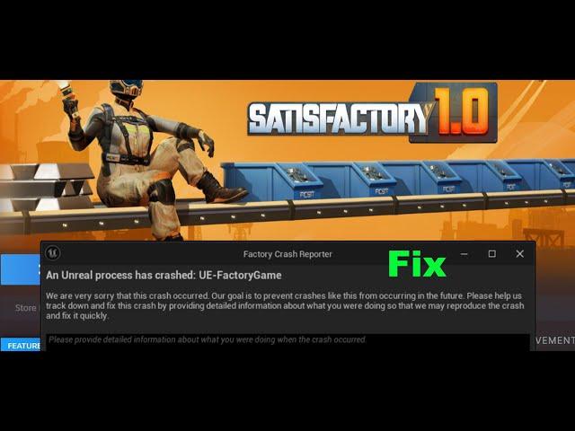 Fix Satisfactory Error An Unreal Process Has Crashed UE FactoryGame On PC